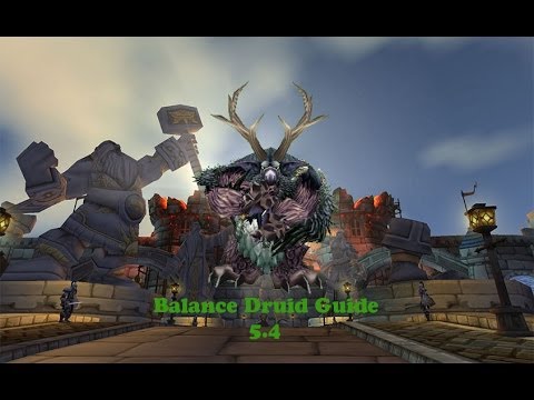World Of Warcraft : Balance Druid Guide 5.4 PvP
