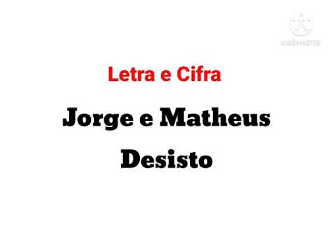 Desisto - Jorge e Mateus
