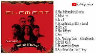 Download lagu Full Album Element - Save The Best For Last mp3 Download lagu Full Album Element - Save The Best For Last mp3