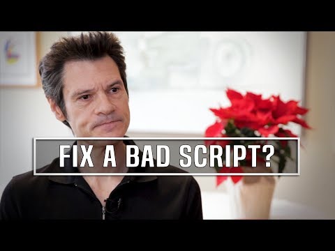 How Does A Screenwriter Fix A Bad Script? - Mark Sanderson
