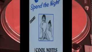 THE COOL NOTES - Spend The Night - 12" remix 1985 - R&B Soul Funk UK - 80s Groove