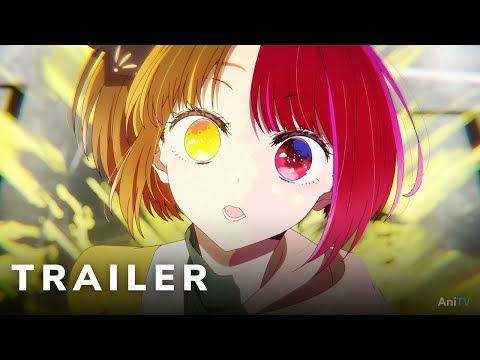 Oshi no Ko Season 2 - Official Trailer | AniTV