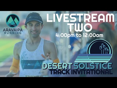 2021 Desert Solstice 24 Hour / 100 Mile Live - Stream 2
