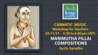 Marimutha Pillai Compositions | Bridge Academy's Carnatic music workshop