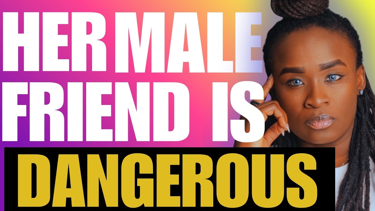If She Refuses to Let Go of Her Male Friend - Watch This before You Lose Yourself
