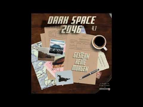 Dark Space 2046 - Folge 4.1 - Gestern - Heute - Morgen (SciFi Hörspiel)