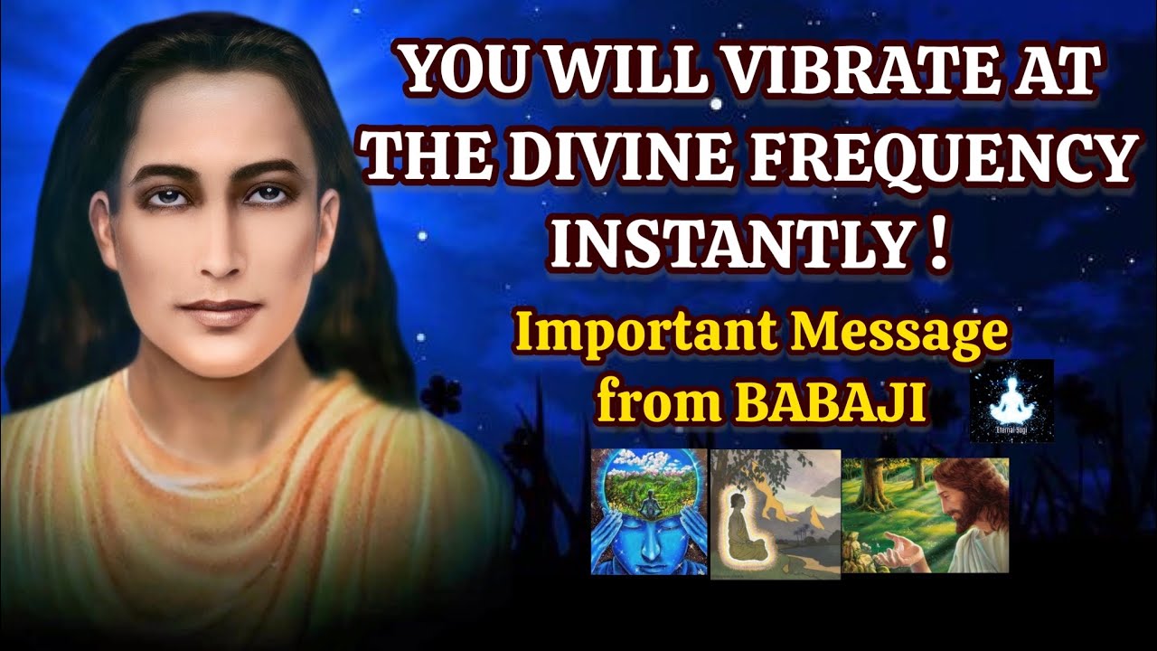 Activate The GOD Vibration Frequency In You Instantly – Message From Mahavatar Babaji #higherself