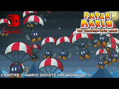 Paper Mario: The Thousand-Year Door Remake - Ch. 7 - Mario Shoots the Moon (pt. 1)