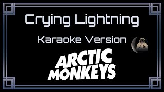 Arctic Monkeys - Crying Lightning (CC Karaoke / Instrumental)