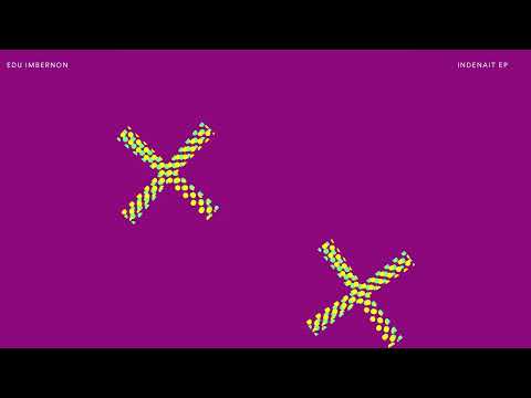 Edu Imbernon - Indenait (Original Mix) [Official Audio]