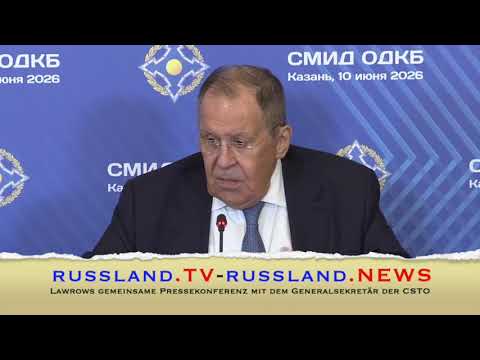 Lawrows gemeinsame Pressekonferenz mit dem Generalsekretär der CSTO