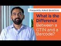 What is the difference between a GTIN and a barcode?