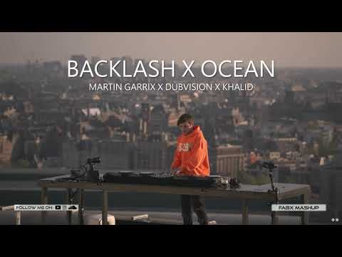 Backlash X Ocean - Martin Garrix X DubVision X Khalid (Martin Garrix Mashup) [FABX Remake]