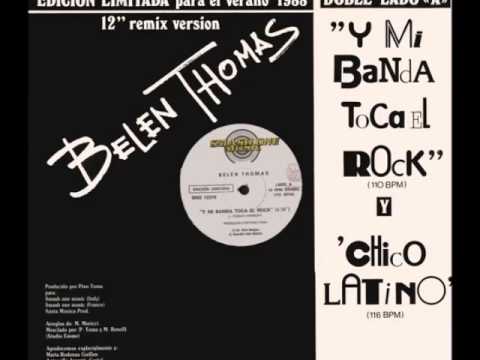 BELEN THOMAS - Y Mi Banda Toca El Rock (12inch Version) 1988