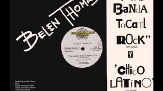 BELEN THOMAS - Y Mi Banda Toca El Rock (12inch Version) 1988
