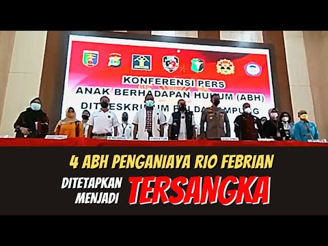 4 ABH PENGANIAYA RIO FEBRIAN DITETAPKAN MENJADI TERSANGKA