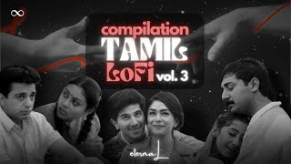 Download lagu 21 minutes of Tamil Lofi Songs | Tamil Lofi Compilation | Tamil Lofi Vol.3 | eternaL mp3