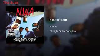 N.W.A - If It Ain&#39;t Ruff | Subtitulada al Español