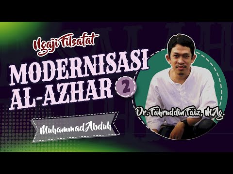 NGAJI FILSAFAT: MODERNISASI AL-AZHAR - MUHAMMAD ABDUH (2)