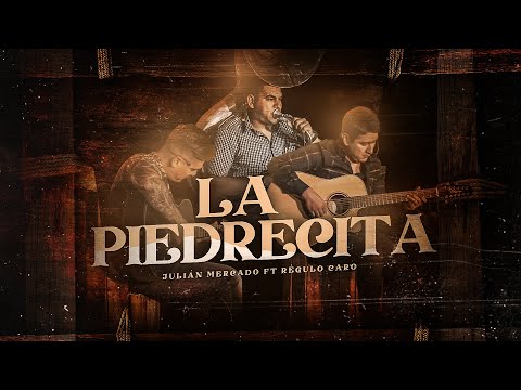 La Piedrecita (En Vivo) - Julian Mercado ft. Regulo Caro