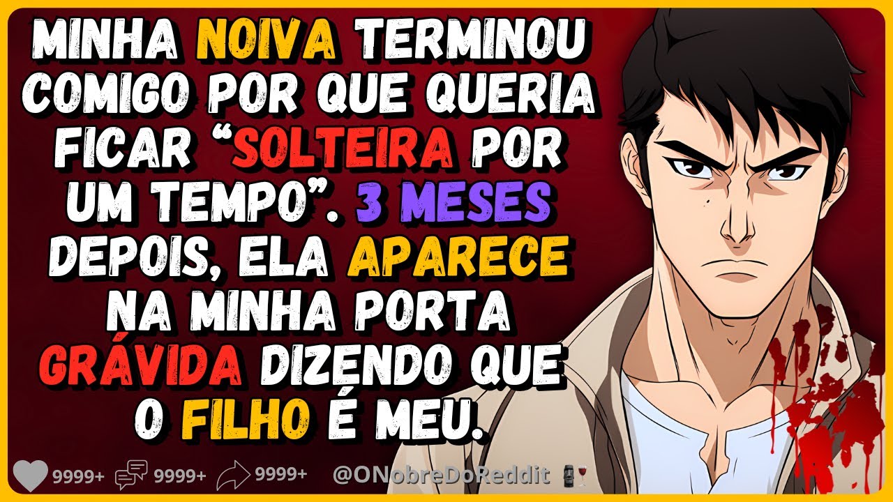 🗿🍷Minha noiva terminou comigo e 3 meses depois, voltou grávida dizendo que sou o pai.