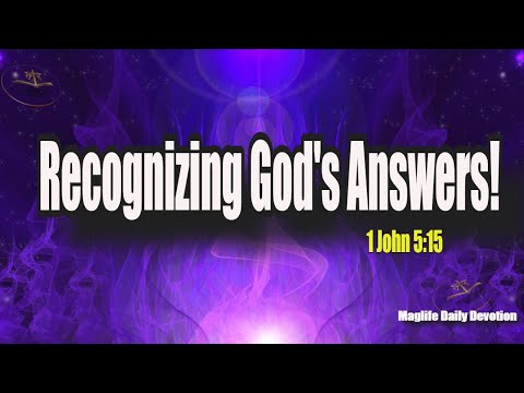 Recognizing God's Answers! |Magnificent Life Daily Devotion
