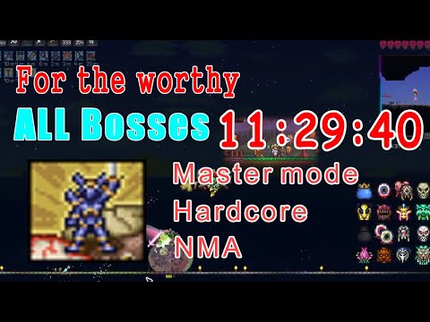 Terraria For the worthy All Bosses 11:29:40 / Master, Hardcore, NMA