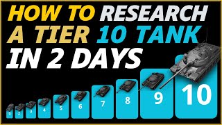 HOW to RESERCH a TIER 10 TANK from TIER 1 in 2 DAYS | WORLD of TANKS | WOT GUIDE | fast to GET