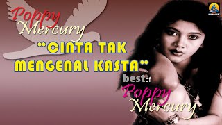Download lagu Poppy Mercury - Cinta Tak Mengenal Kasta (Karaoke) mp3