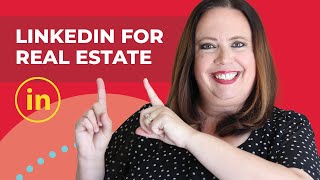 LinkedIn for Real Estate Agents (2022 Edition) | How to Use LinkedIn as a Real Estate Agent