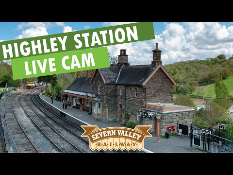 LIVE CAM - Highley Station on the Severn Valley Railway