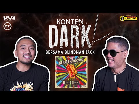 KONTEN DARK BERSAMA BLINDMAN JACK | 21+