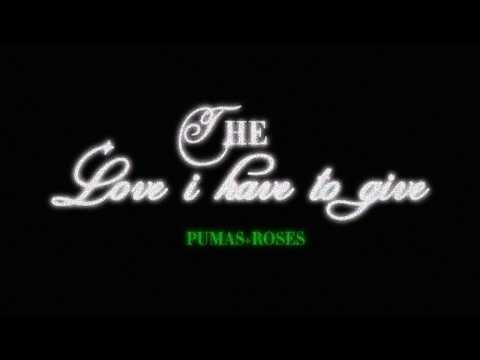 The Love I Have To Give