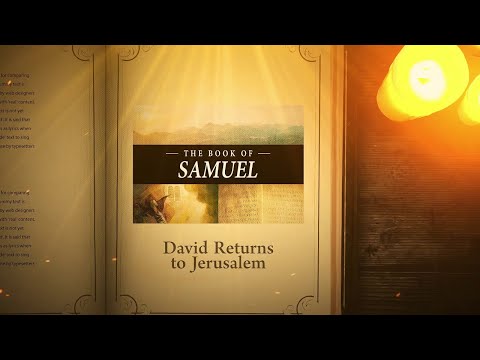 2 Samuel 19:9-43: David Returns to Jerusalem | Bible Stories