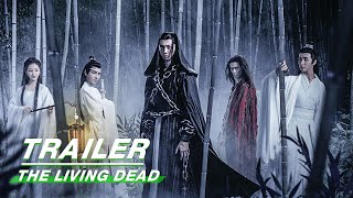 【SUB】Official Trailer: The Living Dead - Spinoff movie of The Untamed 《陈情令之生魂》终极预告 | iQIYI