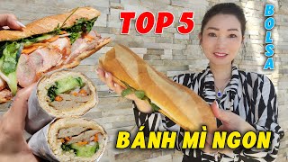 Review 5 Tiệm Bánh Mì Đang Hot ở Bolsa Nam Cali Mà Có Thể Bạn Chưa Biết | Cuộc Sống Mỹ | KT Food