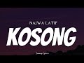 NAJWA LATIF - Kosong ( Lyrics )
