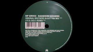 Hip Service – Badaboom Badabing (Original Brothers In Rhythm Mix)