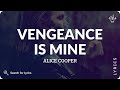 Alice Cooper - Vengeance Is Mine (Lyrics for Desktop)