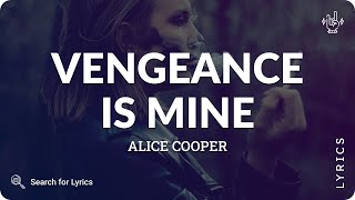 Alice Cooper - Vengeance Is Mine (Lyrics for Desktop)