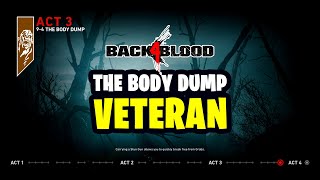 Back 4 Blood: Act 3 - The Body Dump (Veteran)