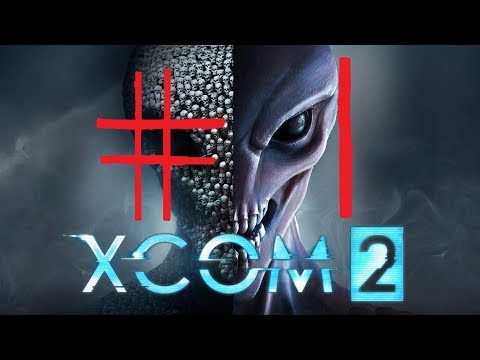 XCOM 2 - episode 1 - Hello Commander Giggles