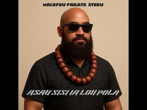 ASAU Sisi Ia Lou Pola_(Lotu Tausi_2025)-Malofou Pailate - Eteru