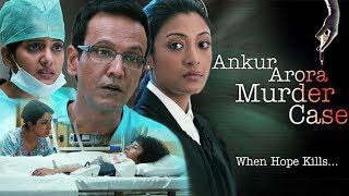 Ankur Arora Murder Case Full Movie | Kay Kay Menon | Paoli Dam | Hindi Movie Based on True Story
