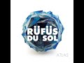 Rufus Du Sol - Atlas (Full Álbum)