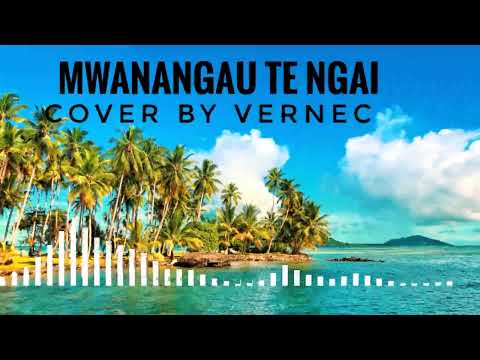 Mwanangau te ngai cover by vernec
