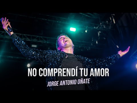 No Comprendí Tu Amor, Jorge Antonio Oñate (En Vivo - Valledupar)
