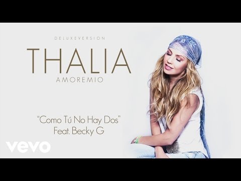Thalia - Como Tú No Hay Dos (Cover Audio) ft. Becky G