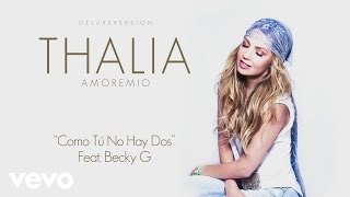 Thalía - Como Tú No Hay Dos (Cover Audio) ft. Becky G