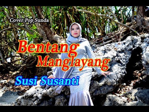 Bentang Manglayang (Rika Rapika) - Susi Susanti # Pop Sunda Cover